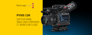 Blackmagic PYXIS 12K (Caméscope grand capteur 12K - Monture L/PL/EF) – Image 3